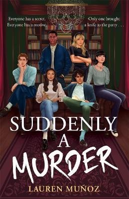 Levně Suddenly A Murder: It´s all pretend ... Until one of them turns up dead - Lauren Munoz