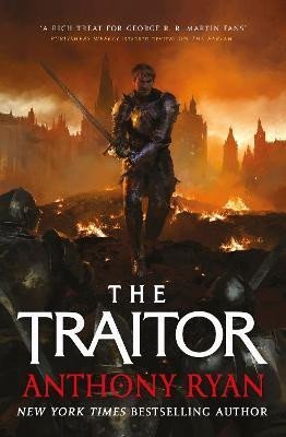 The Traitor: Book Three of the Covenant of Steel - Anthony Ryan