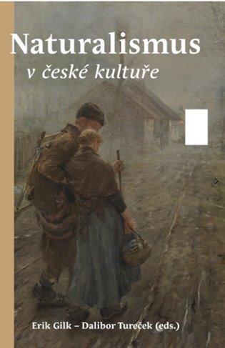 Levně Naturalismus v české kultuře - Erik Gilk