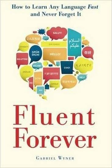 Levně Fluent Forever - Gabriel Wyner