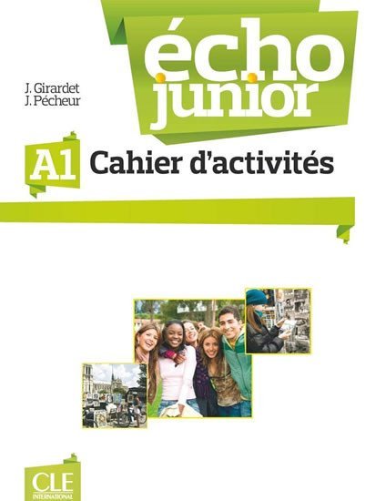 Levně Écho Junior A1: Cahier d´exercices - Jacky Girardet