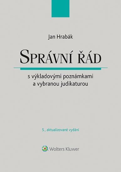 Levně Správní řád s výkladovými poznámkami a vybranou judikaturou - Jan Hrabák