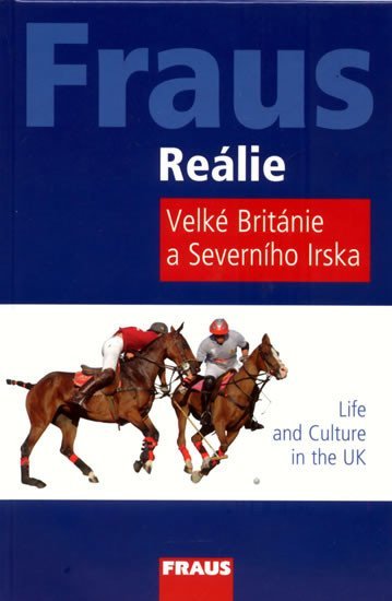 Reálie Velké Británie a Severního Irska - Life and Culture in the UK - Paul Whitton