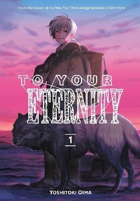 Levně To Your Eternity 1 - Yoshitoki Oima