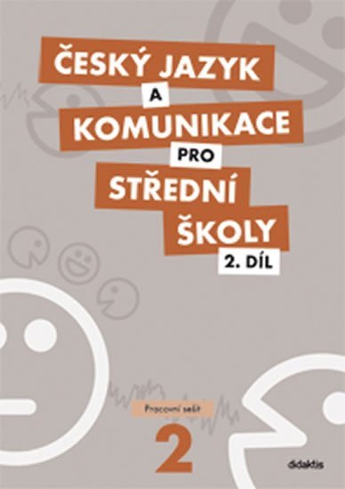 Český jazyk a komunikace pro SŠ - 2.díl (pracovní sešit) - Ivana Bozděchová