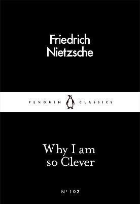 Levně Why I Am so Clever - Friedrich Nietzsche