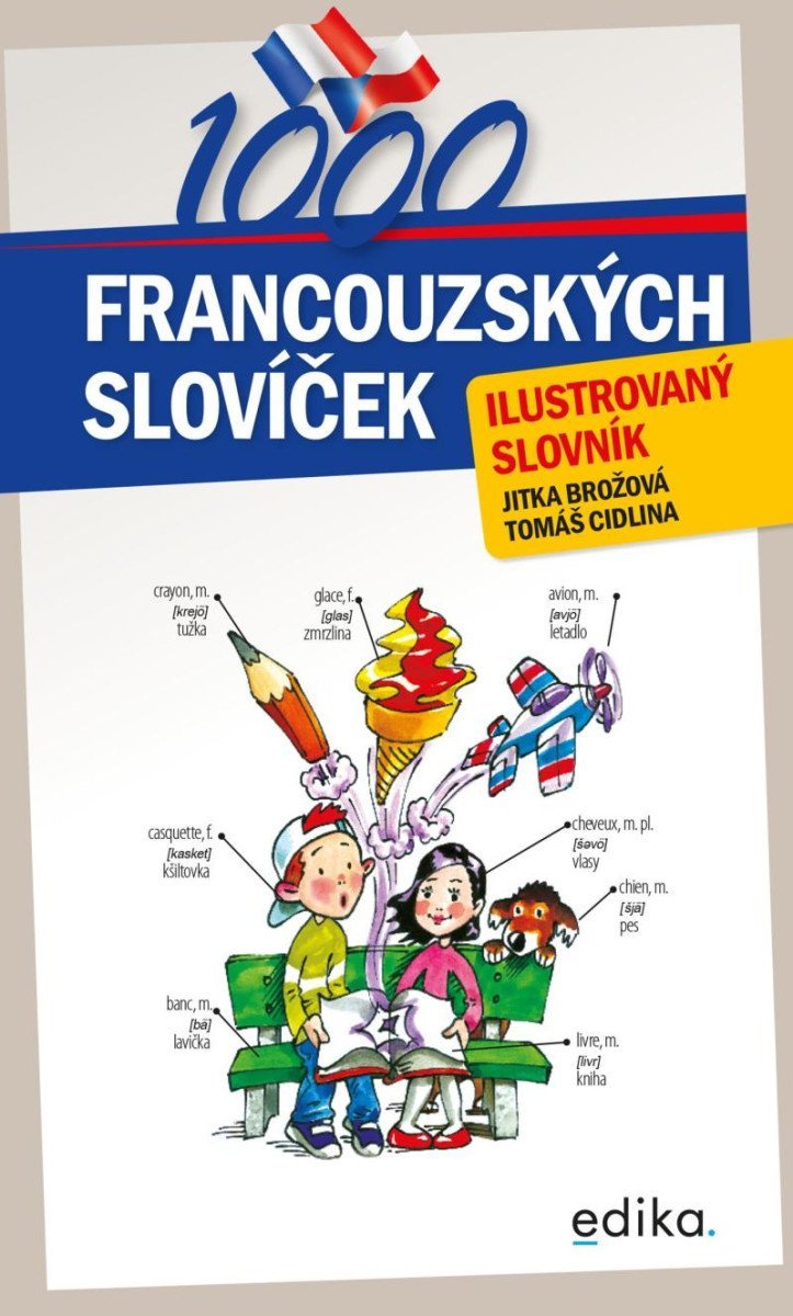 1000 francouzských slovíček - Ilustrovaný slovník, 3. vydání - Jitka Brožová