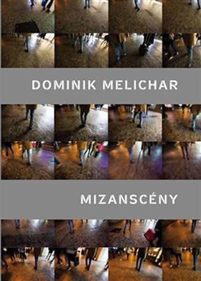 Mizanscény - Dominik Melichar