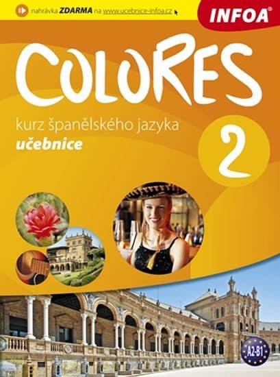 Colores 2 - kurz španělského jazyka - učebnice - Erika Nagy