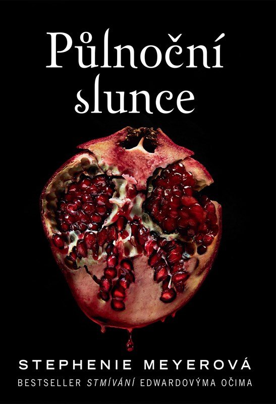 Levně Půlnoční slunce (Twilight Sága 5), 2. vydání - Stephenie Meyer