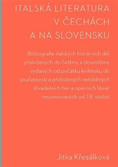 Italská literatura v Čechách a na Slovensku - Jitka Křesálková