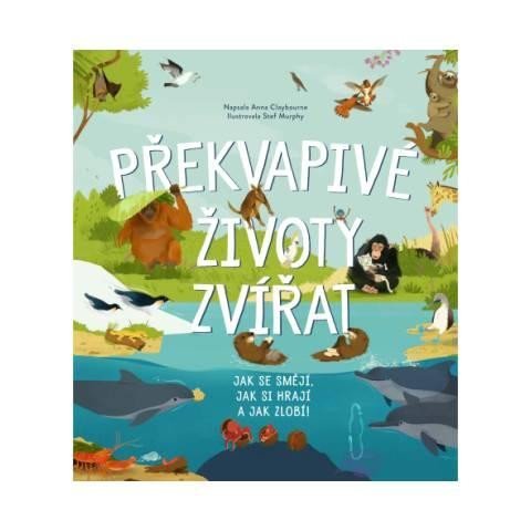 Překvapivé životy zvířat - autorů kolektiv