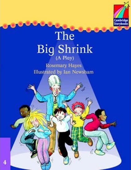 Levně Cambridge Storybooks 4: The Big Shrink (A Play) - Rosemary Hayes