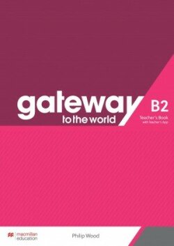 Levně Gateway to the World B2 Teacher's Book with Teacher's App - Spencer, David