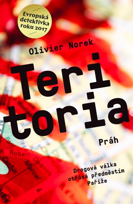 Teritoria - Drogová válka otřásá předměstím Paříže - Olivier Norek
