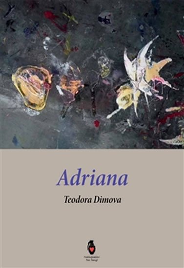Levně Adriana - Teodora Dimova