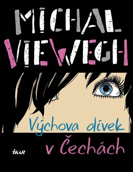 Levně Výchova dívek v Čechách - Michal Viewegh