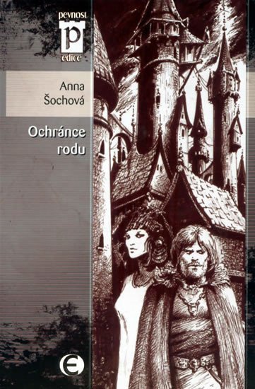 Ochránce rodu (Edice Pevnost) - Anna Šochová