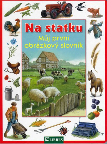 Levně Na statku - Můj první obrázkový slovník