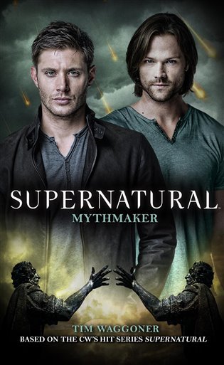 Supernatural - Mythmaker (Supernatural 14) - Tim Wagger