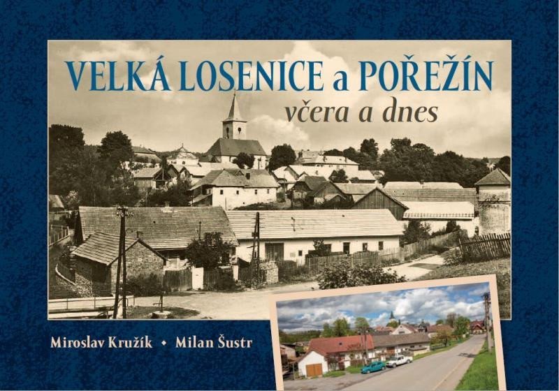 Levně Velká Losenice a Pořežín včera a dnes - Miroslav Kružík