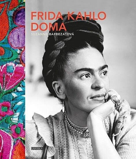 Levně Frida Kahlo doma, 2. vydání - Suzanne Barbezatová