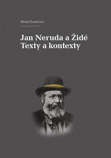 Levně Jan Neruda a Židé - Texty a kontexty - Michal Frankl