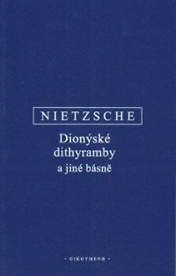 Levně Dionýské dithyramby a jiné básně - Friedrich Nietzsche
