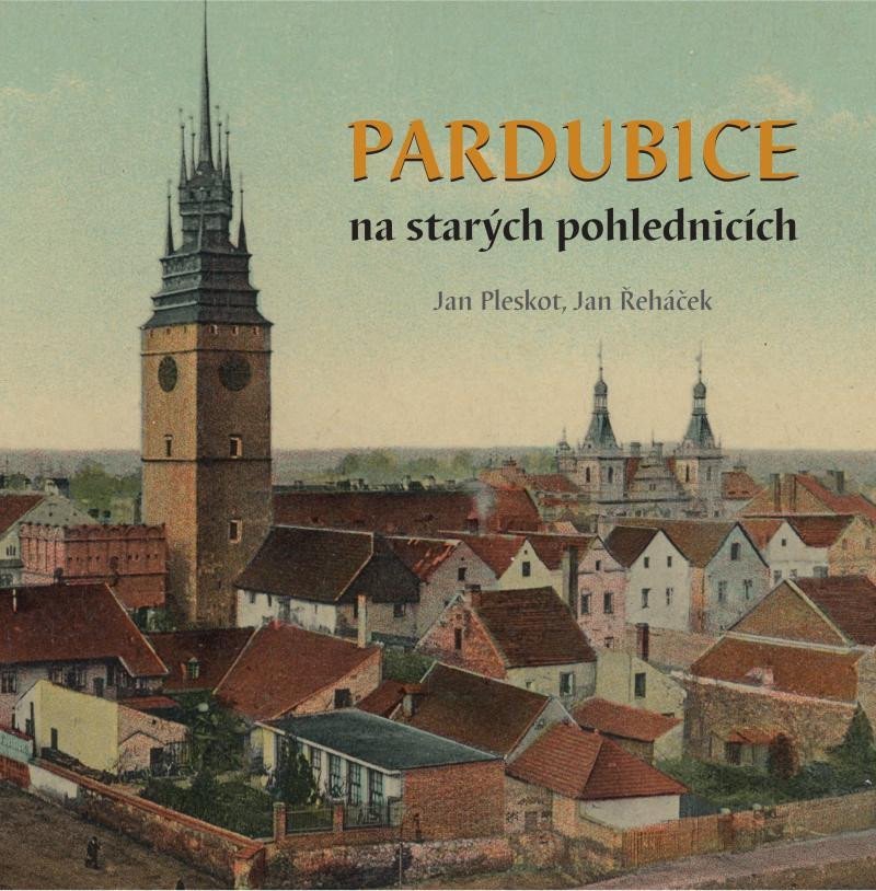 Levně Pardubice na starých pohlednicích - Jan Pleskot