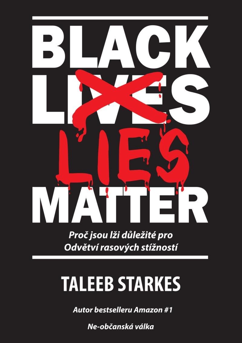 Levně Black Lies Matter - Proč jsou lži důležité pro Odvětví rasových stížností - Taleeb Starkes