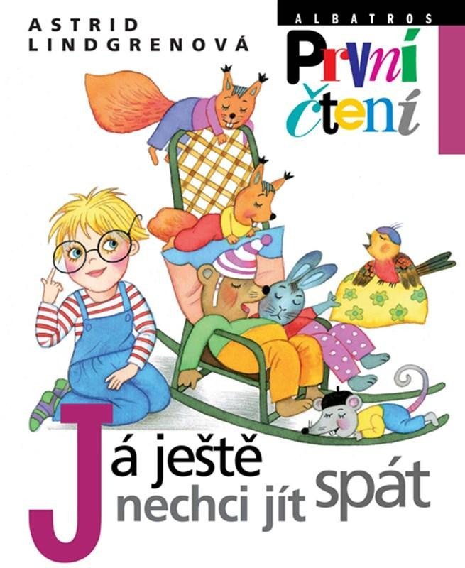 Levně Já ještě nechci jít spát - První čtení, 4. vydání - Astrid Lindgren