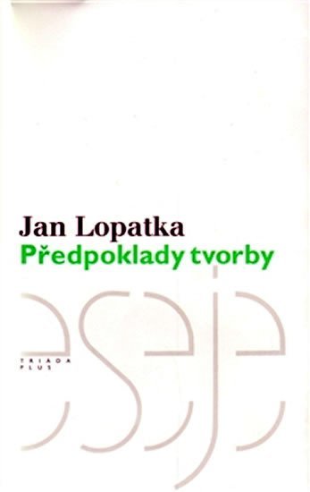 Levně Předpoklady tvorby - Jan Lopatka