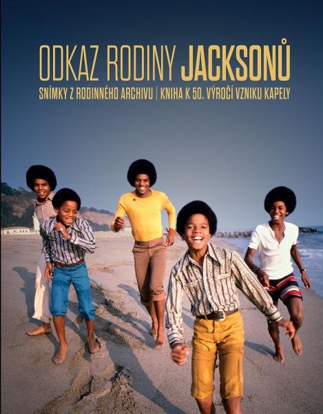 Levně Odkaz rodiny Jacksonů - Snímky z rodinného archivu / Kniha k 50. výročí vzniku kapely - Fred Bronson