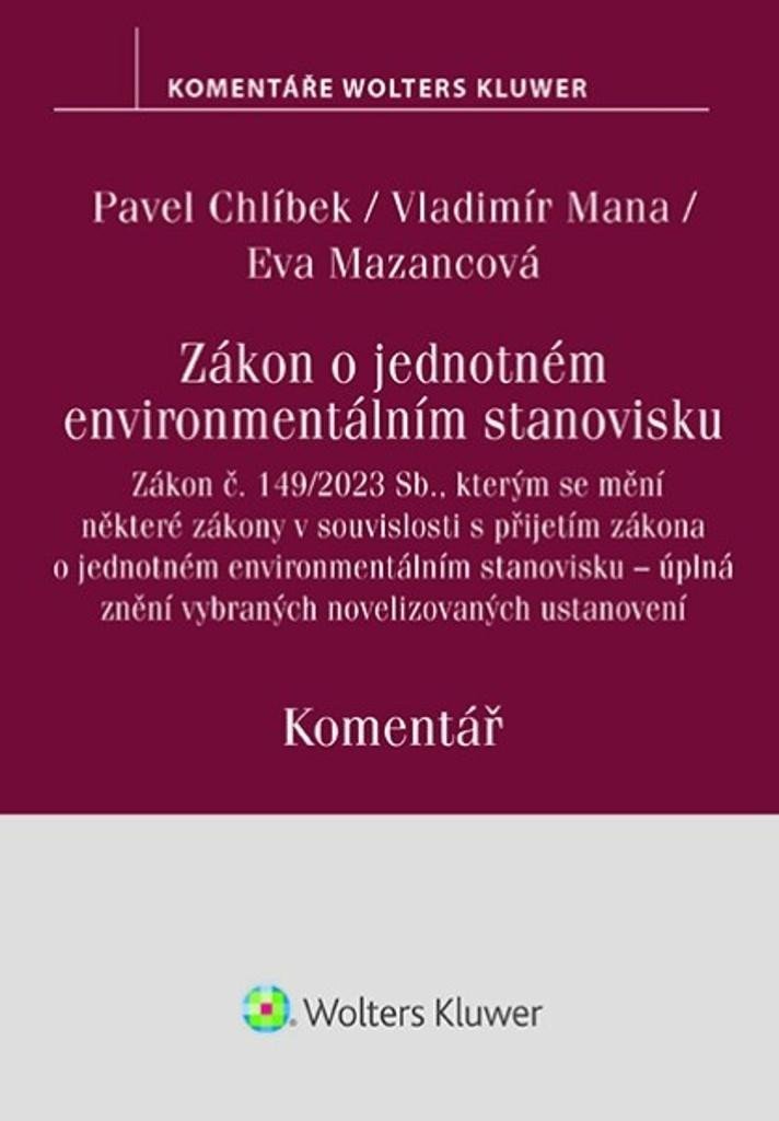 Zákon o jednotném environmentálním stanovisku - Komentář - Pavel Chlíbek; Vladimír Mana; Eva Mazancová