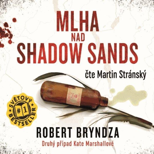 Mlha nad Shadow Sands - CDmp3 (Čte Martin Stránský) - Robert Bryndza