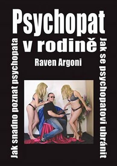 Levně Psychopat v rodině - Raven Argoni