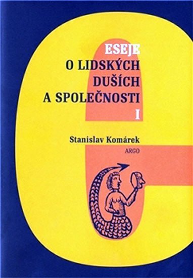 Levně Eseje o lidských duších a společnosti 1 - Stanislav Komárek