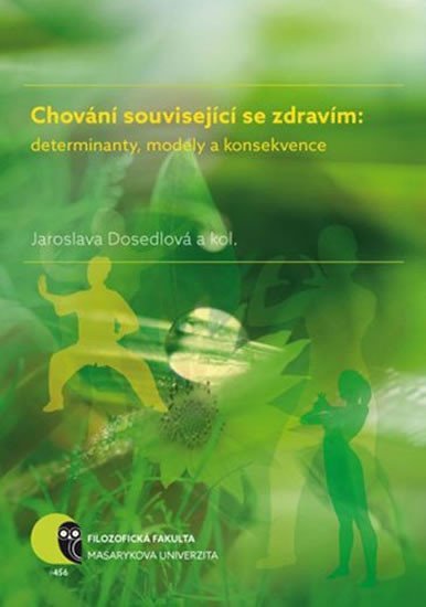 Levně Chování související se zdravím: determinanty, modely a konsekvence - Iva Burešová; Jaroslava Dosedlová; Jana Marie Havigerová
