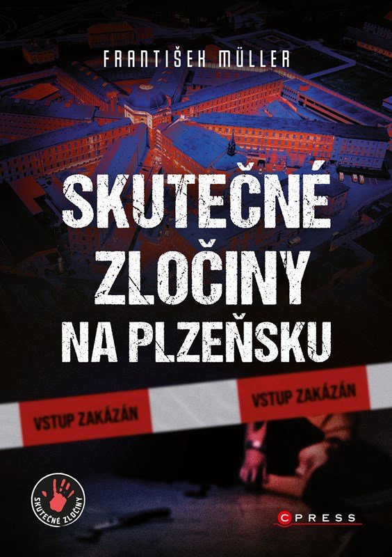 Levně Skutečné zločiny na Plzeňsku, 2. vydání - František Müller