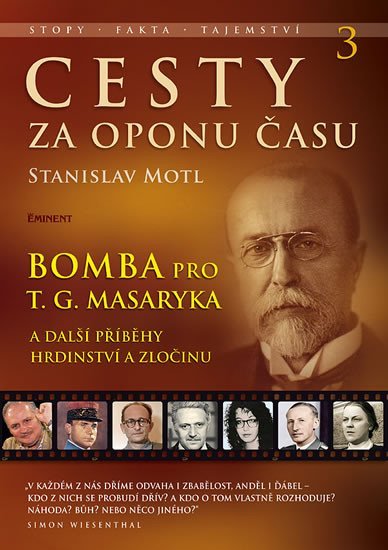 Levně Cesty za oponu času 3 – Bomba pro T. G. Masaryka - Stanislav Motl