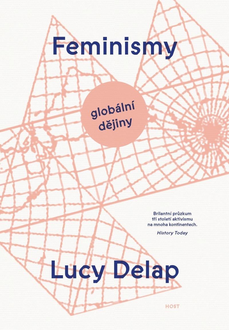 Feminismy - Globální dějiny - Lucy Delap