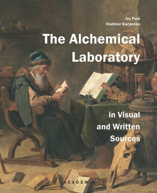 Levně The Alchemical Laboratory in Visual and and Written Sources - Vladimír Karpenko