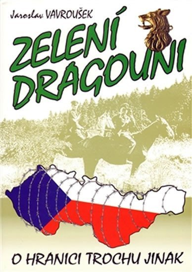 Levně Zelení dragouni - Jaroslav Vavroušek