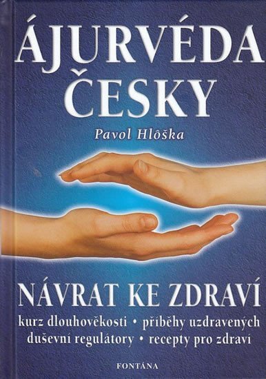 Levně Ájurvéda česky - Návrat ke zdraví - Pavel Hloška