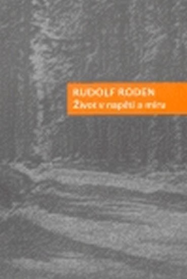 Levně Život v napětí a míru - Rudolf Roden