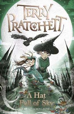A Hat Full of Sky: A Tiffany Aching Novel - Terry Pratchett