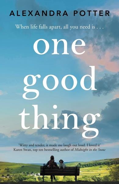 Levně One Good Thing, 1. vydání - Alexandra Potter