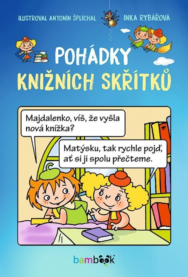 Levně Pohádky knižních skřítků - Inka Rybářová; Antonín Šplíchal