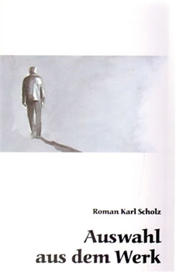 Levně Auswahl auf dem Werk - Roman Karel Scholz