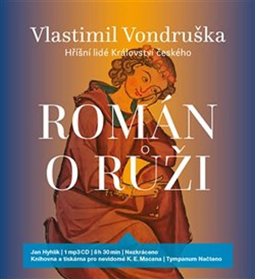 Levně Román o růži - Hříšní lidé Království českého - CDmp3 (Čte Jan Hyhlík) - Vlastimil Vondruška